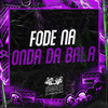 MC Lobinho - Fode na Onda da Bala