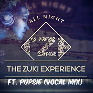All Night (feat. Pupsie)