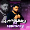 Dj Jr Da Mangueirinha - Embrulhada pra Presente