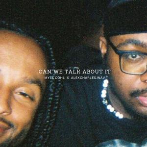 Can We Talk About It