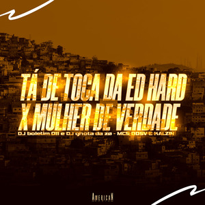 TÁ DE TOCA DA ED HARD X MULHER DE VERDADE