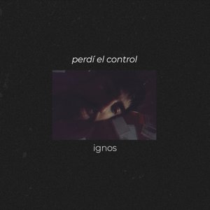 Perdí el control