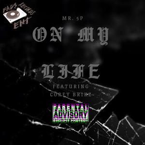 On My Life (feat. Corey Brikz)