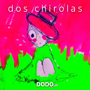 dos chirolas