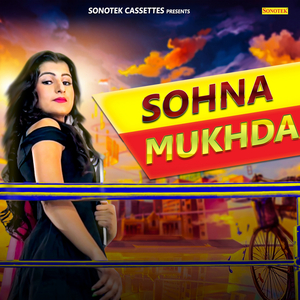 Sohna Mukhda