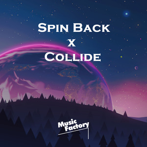 Spin Back x Collide (TikTok Edit) (Remix)