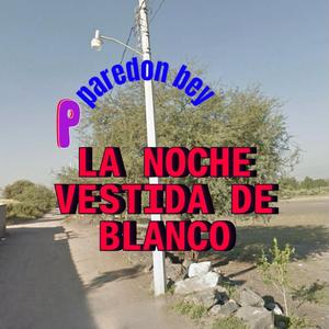 La Noche Vestida De Blanco