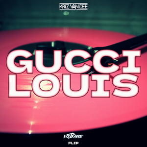 Gucci Louis (VixBasse Edit)