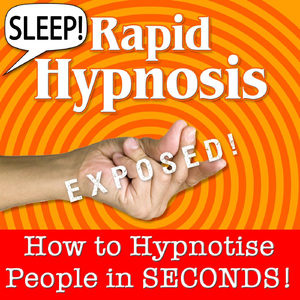 Sleep! Rapid Hypnosis Exposed - How to Hypnotise People in Seconds 29