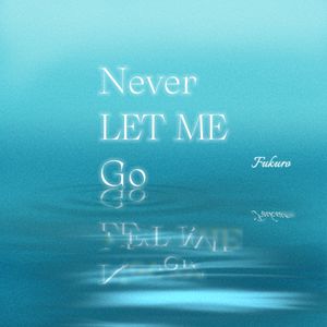 Never Let Me Go (Demo)