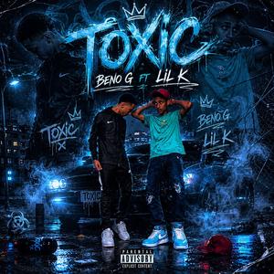 Toxic (by Hoodstar ent) (feat. Lil k)