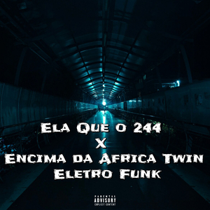 Ela Que o 244 X Encima da Africa Twin Eletro Funk