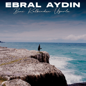 Beni Kalbinden Uğurla