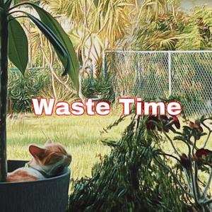 Waste Time (feat. JayTheKing & XINK)