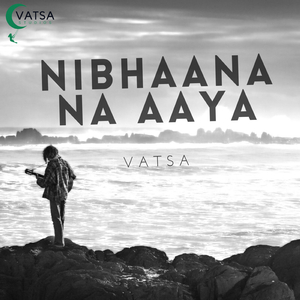 Nibhaana Na aaya