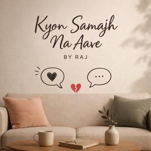 Kyon Samajh Na Aave