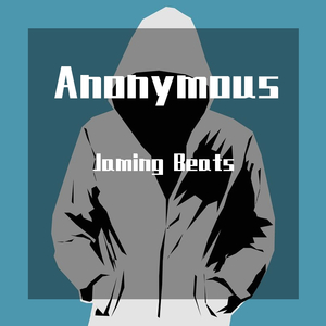 【Free】Anonymous （Prod. By Jaming Beats）