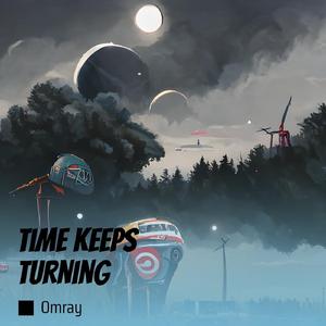 Time Keeps Turning
