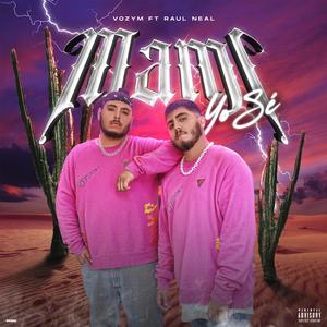 Mami yo sé (feat. Raul Neal)