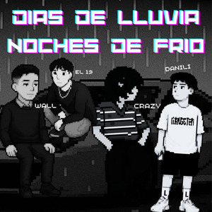DIAS DE LLUVIA NOCHES DE FRIO