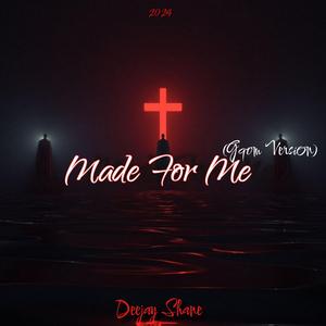 Made For Me (Gqom Version)