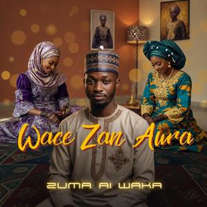 Wace Zan Aura