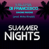 Valeria Di Francesco - SUMMER NIGHTS (feat. Simone Pavone)