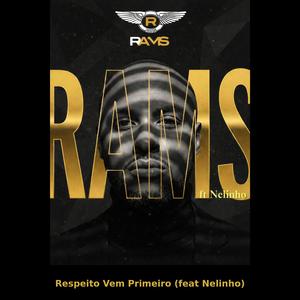 Respeito Vem Primeiro (feat. Nélinho)