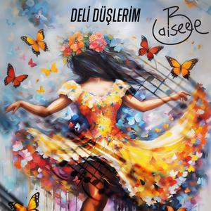 Deli Düşlerim