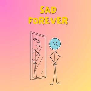 Sad Forever