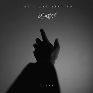 Wasted (Piano Version) (Piano Version)