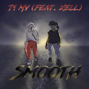 Smooth (feat. Xell)
