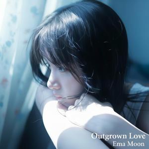 Outgrown Love