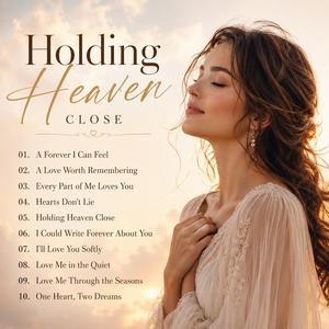 Holding Heaven Close