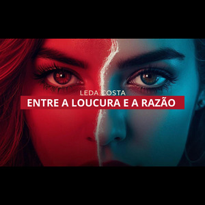 Entre a Loucura e a Razão