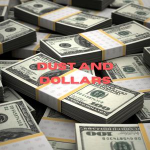 Dust and Dollars