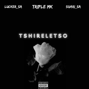 Tshireletso (feat. SgariSa & LuckerSa)