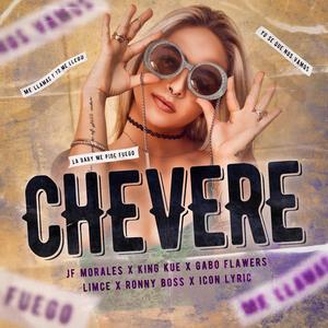 Chevere (feat. King Kue, Gabo Flawers, Limce el Chakal, Ronny Boss & Icon Lyric)