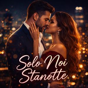 Solo noi Stanotte