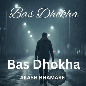 Bas Dhokha