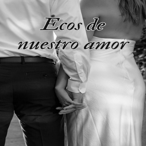 Ecos de nuestro amor