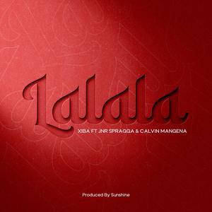 Lalala (feat. Jnr Spragga & Calvin Mangena)