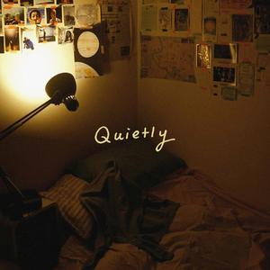 Quietly
