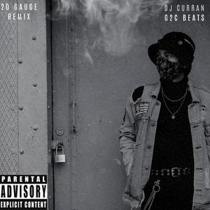 20 gauge (feat. G2C Beats) (remix)