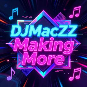 Making More