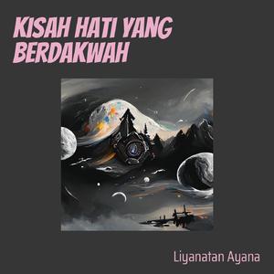 Kisah Hati Yang Berdakwah