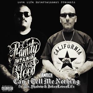 Can't Tell Me Nothing (feat. Mr. Shadow & JokesLovesLife)