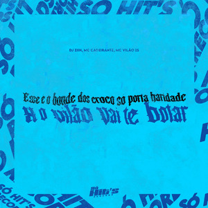 Esse é o Bonde dos Croco só Porta Haridade x O Vilão Vai te Bota