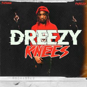 Dreezy Knees