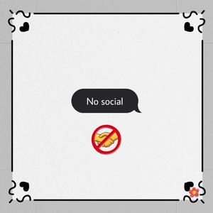 No Social 无社交（Prod.anti social kid）